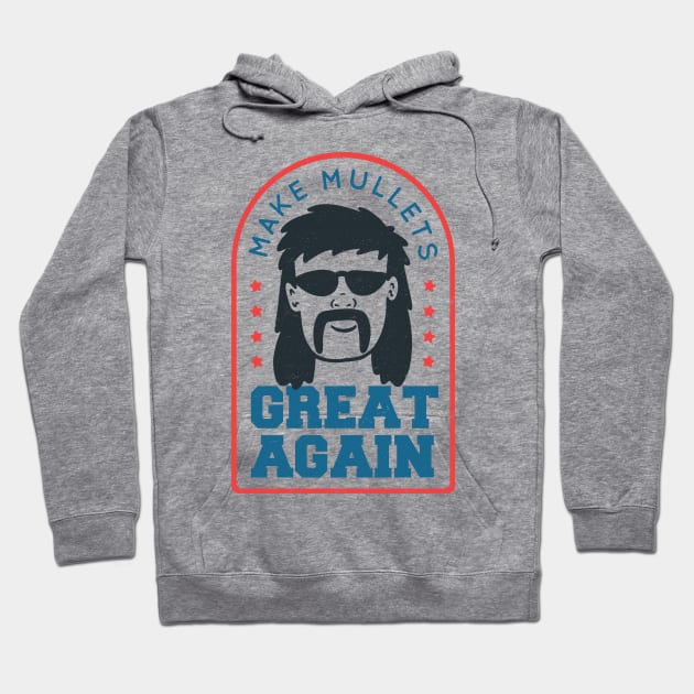 Make Mullets Great Again Hoodie by HiFi Tees